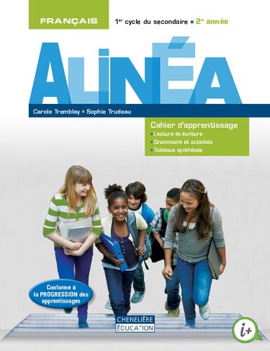 Alinéa : français : 1er cycle du secondaire. Cahier d’apprentissage