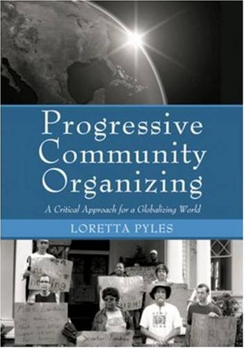 Progressive Community Organizing: A Critical Approach for a Globalizing World