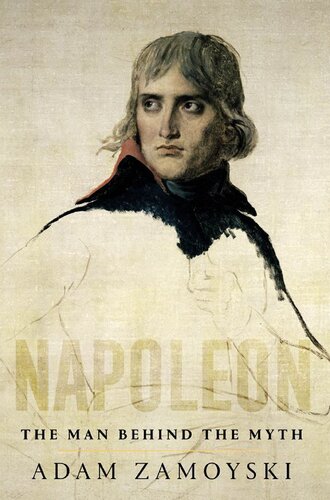 Napoleon: The Man behind the Myth