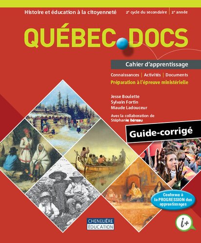 Québec. Docs : histoire et éducation à la citoyenneté, 2e cycle du secondaire : Cahier d’apprentissage – Connaissances, activités, documents et préparation à l’épreuve ministérielle