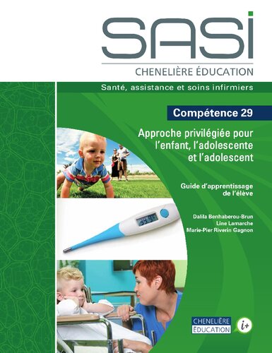 SASI Chenelière éducation : Compétence 29 Approche privilégiée pour l’enfant, l’adolescente et l’adolescent. Guide d'apprentissage de l'élève.