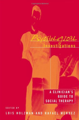 Psychological Investigations: A Clinician's Guide to Social Therapy