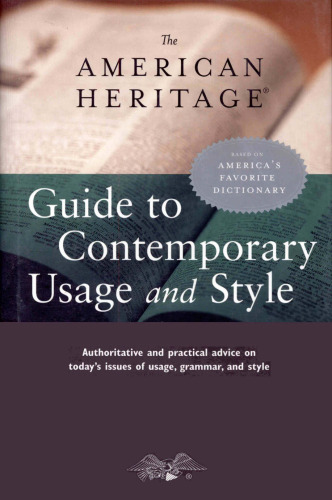 The American Heritage Guide to Contemporary Usage and Style