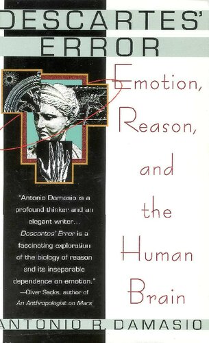 Descartes' Error; Emotion, Reason, and the Human Brain
