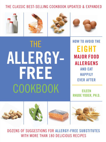 The Allergy-Free Cookbook: More than 150 Delicious Recipes for a Happy and Healthy Diet