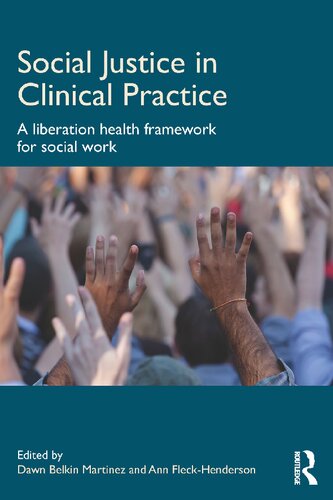 Social Justice in Clinical Practice: A Liberation Health Framework for Social Work