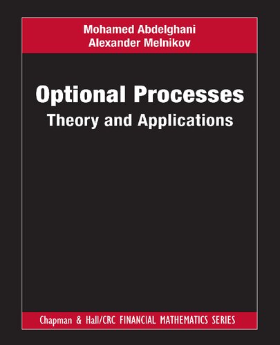 Optional Processes ; Theory and Applications (Chapman and Hall/CRC Financial Mathematics Series)