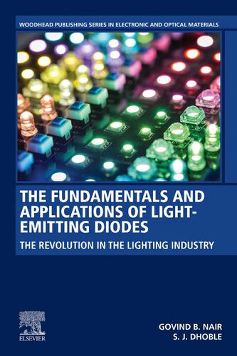 The Fundamentals and Applications of Light-Emitting Diodes: The Revolution in the Lighting Industry (Woodhead Publishing Series in Electronic and Optical Materials)