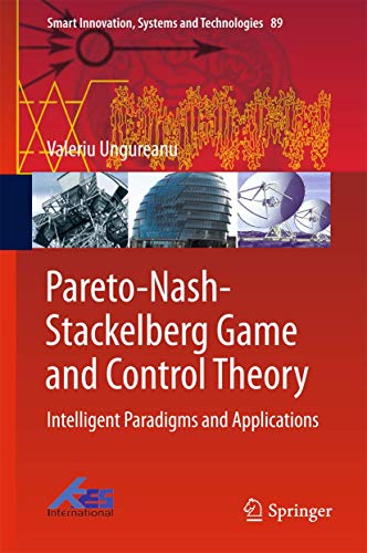 Pareto-Nash-Stackelberg Game and Control Theory: Intelligent Paradigms and Applications (Smart Innovation, Systems and Technologies)