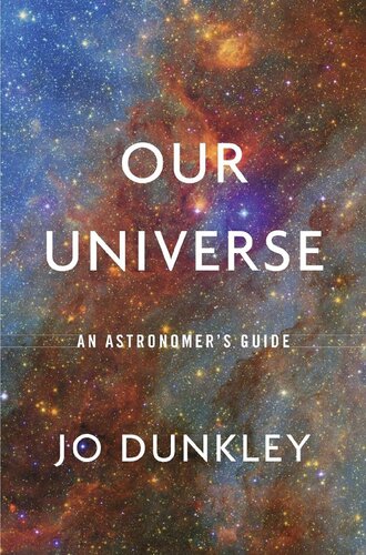 Our Universe: An Astronomer’s Guide