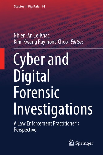 Cyber And Digital Forensic Investigations: A Law Enforcement Practitioner’s Perspective