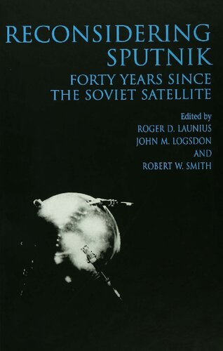 Reconsidering Sputnik: Forty Years Since the Soviet Satellite
