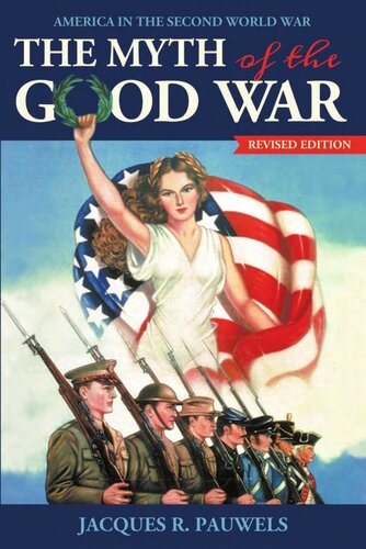 The Myth of the Good War: America in the Second World War, Revised Edition