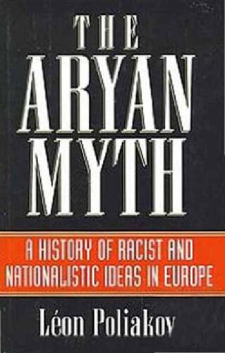 The Aryan myth: A history of racist and nationalist ideas in Europe