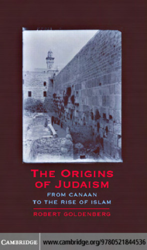 The Origins of Judaism: From Canaan to the Rise of Islam
