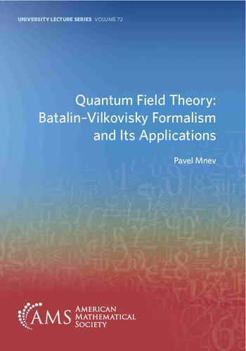 Quantum Field Theory: Batalin-Vilkovisky Formalism and Its Applications