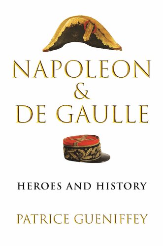 Napoleon and de Gaulle: Heroes and History
