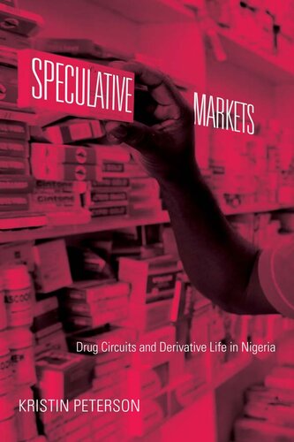 Speculative Markets: Drug Circuits and Derivative life in Nigeria