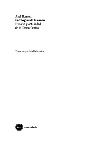Patologías de la razón. Historia y actualidad de la Teoría crítica
