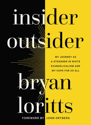 Insider Outsider: My Journey As a Stranger In White Evangelicalism and My Hope for Us All