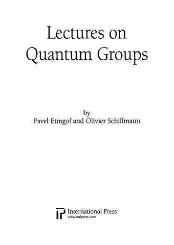 Lectures on Quantum Groups, Second Edition (2010 re-issue)
