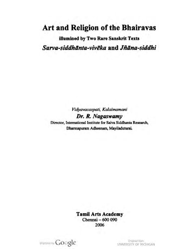 Art and Religion of the Bhairavas: Illumined by Two Rare Sanskrit Texts Sarva-siddhānta-vivēka and Jñāna-siddhi