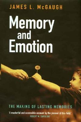 Memory and Emotion: The Making of Lasting Memories