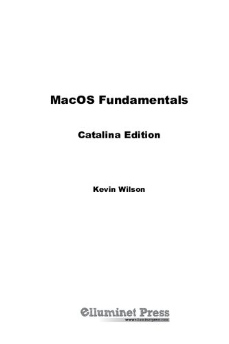 MacOS Fundamentals: Catalina Edition: The Step-by-step Guide to Using your Mac (Computer Fundamentals)