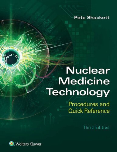 Nuclear medicine technology : procedures and quick reference