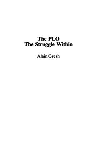 The PLO: The Struggle Within: Towards an Independent Palestinian State