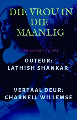 Die Vrou in die Maanlig: ['n Versameling van paranormale verhale]