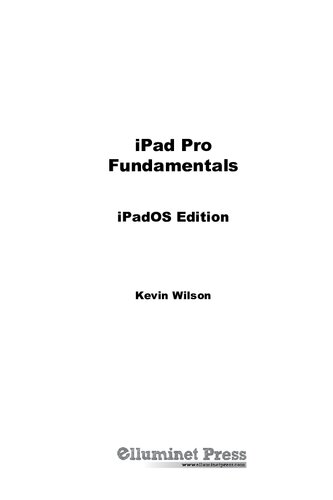 iPad Pro Fundamentals: iPadOS Edition: The Step-by-step Guide to Using iPad Pro (Computer Fundamentals)