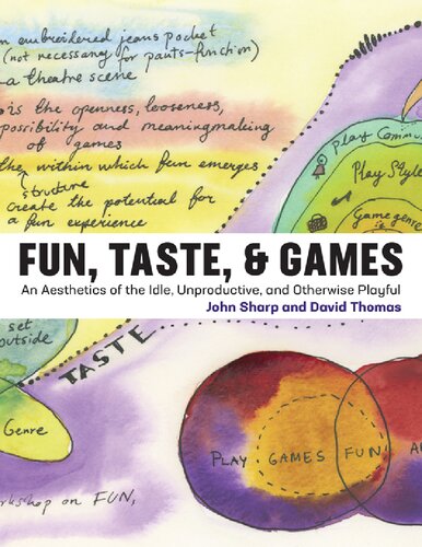 Fun, Taste, & Games: An Aesthetics of the Idle, Unproductive, and Otherwise Playful ()