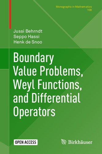 Boundary Value Problems, Weyl Functions, and Differential Operators (Monographs in Mathematics (108))