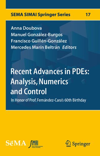Recent Advances in PDEs: Analysis, Numerics and Control: In Honor of Prof. Fernández-Cara's 60th Birthday (SEMA SIMAI Springer Series)