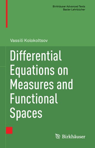 Differential Equations on Measures and Functional Spaces (Birkhäuser Advanced Texts   Basler Lehrbücher)