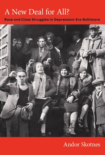 A New Deal for All? Race and Class Struggles in Depression-Era Baltimore