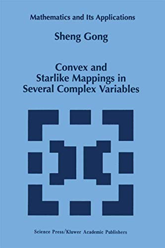 Convex and Starlike Mappings in Several Complex Variables (Mathematics and Its Applications)