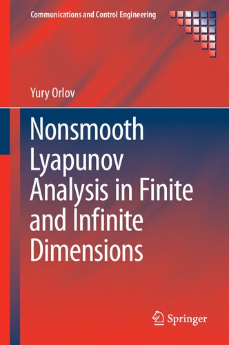 Nonsmooth Lyapunov Analysis in Finite and Infinite Dimensions (Communications and Control Engineering)