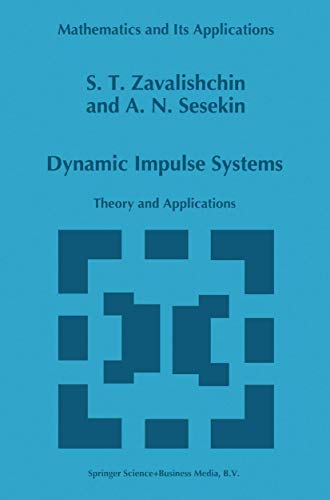 Dynamic Impulse Systems: Theory and Applications (Mathematics and Its Applications)