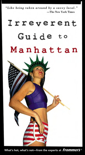 Frommer's Irreverent Guide to Manhattan