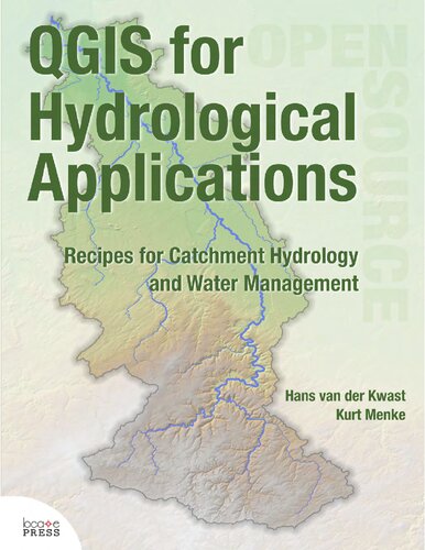 QGIS for Hydrological Applications : recipes for catchment hydrology and water management