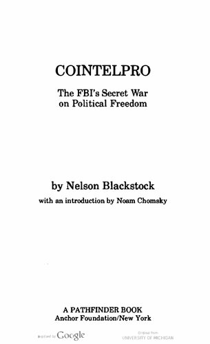 Cointelpro: The FBI's Secret War on Political Freedom