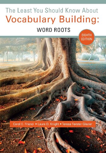 The Least You Should Know about Vocabulary Building: Word Roots