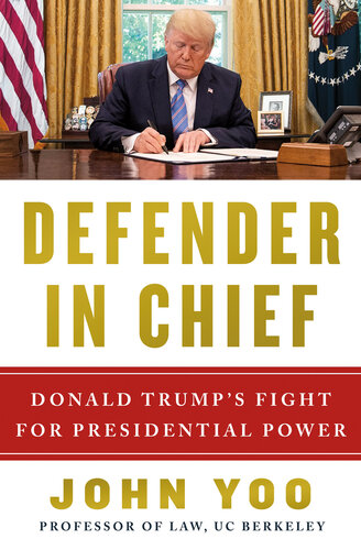 Defender in Chief ; Donald Trump's Fight for Presidential Power