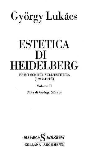 Estetica di Heidelberg. Primi scritti sull’estetica. Vol. II (1912-1918)