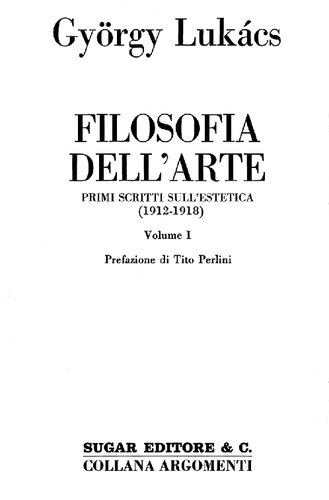 Filosofia dell’arte. Primi scritti sull’estetica. Vol. I (1912-1918)