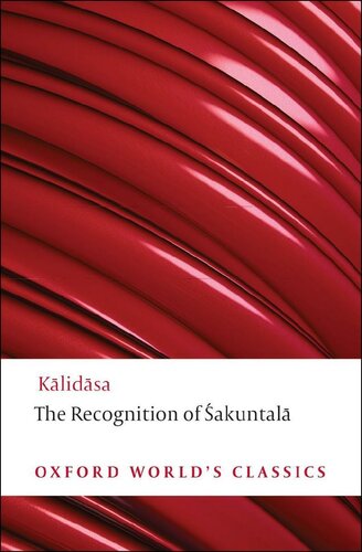 The Recognition of Sakuntala: A Play In Seven Acts (Oxford World's Classics)