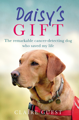 Daisy's gift: the remarkable cancer-detecting dog who saved my life