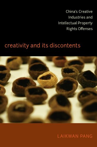 Creativity and Its Discontents: China's Creative Industries and Intellectual Property Rights Offenses